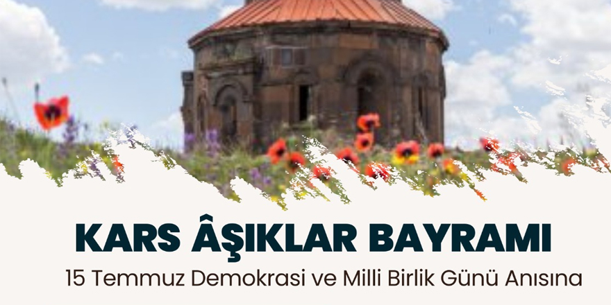 Kars'ta 15 Temmuz Temalı Âşıklar Bayramı düzenlenecek